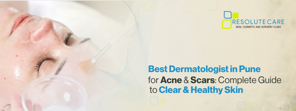 Dermatologist in Pune for Acne Scars